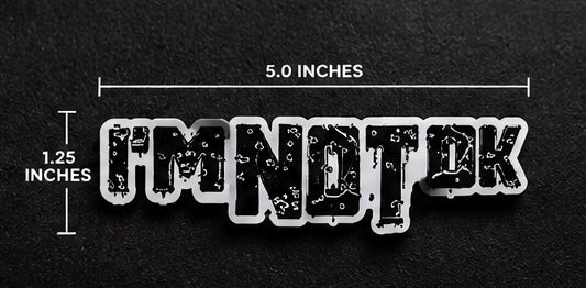 I’m Not OK — Distressed Logo Sticker