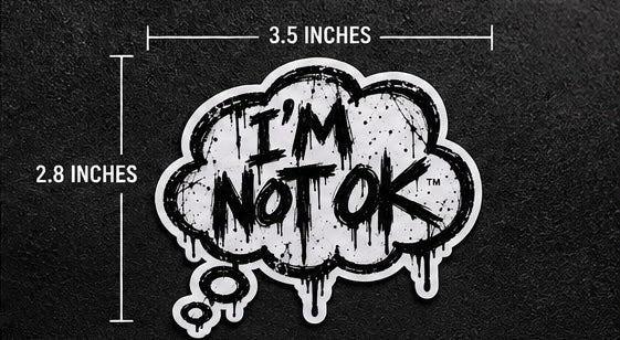 I’m Not OK — Mental Health Awareness Sticker