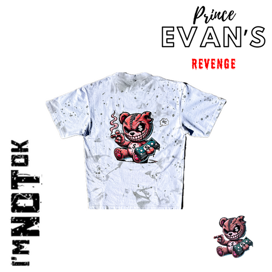 **PRE-ORDER** Prince Evan’s Revenge - “I’m Not Ok” Tee
